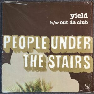 People Under The Stairs – Yield / Out Da Club (12", 2003)